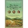 The Artist, the Philosopher, and the Warrior: Da Vinci, Machiavelli, and Borgia and the World They Shaped - Paperback
