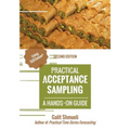 Practical Acceptance Sampling: A Hands-On Guide [2nd Edition] - Paperback