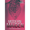 Modern Maiden: from misery to majesty - Paperback