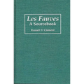 Les Fauves: A Sourcebook - Hardcover