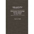 Telecity: Information Technology and Its Impact on City Form - Hardcover