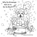 Why Do Grownups Ask Us to Do So Much? - Hardcover