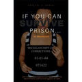 If You Can Survive Prison...: a memoir - Paperback