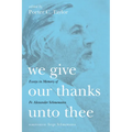 We Give Our Thanks Unto Thee: Essays in Memory of Fr. Alexander Schmemann - Paperback
