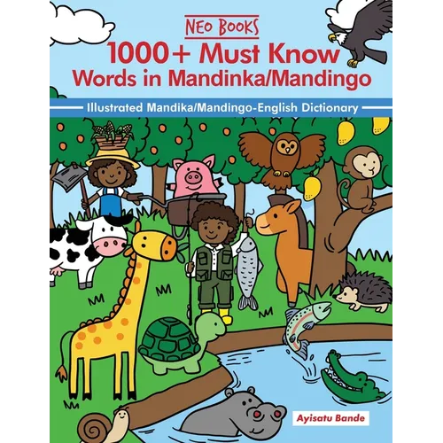 1000+ Must know words in Mandinka/Mandingo Language: Illustrated Mandinka/Mandingo-English Dictionary - Paperback