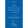 The Most Spectacular Restaurant in the World: The Twin Towers, Windows on the World, and the Rebirth of New York - Paperback