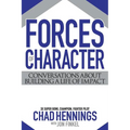 Forces of Character: Conversations About Building A Life Of Impact - Paperback