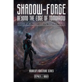 Shadow-Forge Beyond the Edge of Tomorrow - Paperback