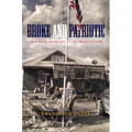 Broke and Patriotic: Why Poor Americans Love Their Country - Hardcover