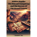 Hidden Depths: The Kincaid Conspiracy and The Secrets of The Grand Canyon - Paperback