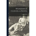 Wonderful Clouds, a Novel - Hardcover