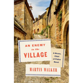 An Enemy in the Village: A Bruno, Chief of Police Novel - Hardcover