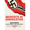 Architects of Annihilation: Auschwitz and the Logic of Destruction - Hardcover