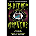 Shredder Orpheus - Paperback