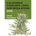 California Cannabis Laws and Regulations: 2019 Edition - Hardcover