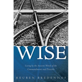 Wise: Living by the Ancient Words of the Commandments and Proverbs - Paperback