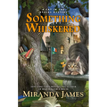 Something Whiskered - Hardcover