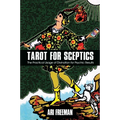 Tarot for Sceptics: The Practical Usage of Divination for Psychic Results - Paperback
