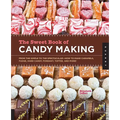 The Sweet Book of Candy Making: From the Simple to the Spectacular-How to Make Caramels, Fudge, Hard Candy, Fondant, Toffee, and More! - Paperback