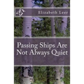 Passing Ships Are Not Always Quiet - Paperback