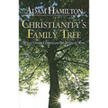 Christianity's Family Tree Participant's Guide: What Other Christians Believe and Why - Paperback