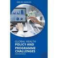 Global Health Policy And Programme Challenges - Paperback
