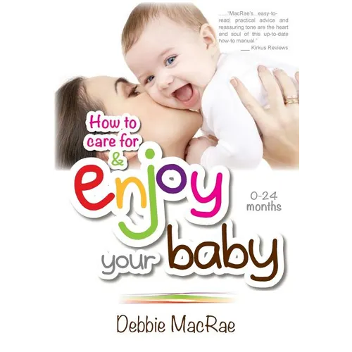 Enjoy Your Baby: How to care for and Enjoy Your Baby - Paperback