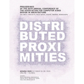 ACADIA 2020 Distributed Proximities: Proceedings of the 40th Annual Conference of the Association for Computer Aided Design in Architecture, Volume II - Paperback