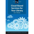 Cloud-Based Services for Your Library: A Lita Guide - Paperback
