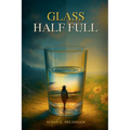 Glass Half Full - Paperback