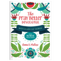The Pray Better Devotional: Meditations for Women Plus Bonus Prayer Maps! - Hardcover