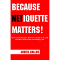 Because Netiquette Matters! - Paperback