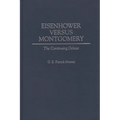 Eisenhower Versus Montgomery: The Continuing Debate - Hardcover