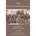 The Little Immigrants: The Orphans Who Came to Canada - Paperback
