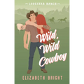 Wild, Wild Cowboy - Paperback