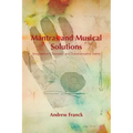 Mantras and Musical Solutions: Imaginative Chemistry and Transformative Intent - Paperback