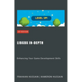 LibGDX In-Depth: Enhancing Your Game Development Skills - Paperback