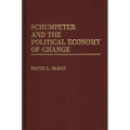 Schumpeter and the Political Economy of Change - Hardcover