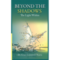 Beyond the Shadows: The Light Within - Paperback