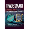 Trade Smart: An Essential Guide to Psychology and Risk Management - Paperback