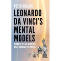 Leonardo da Vinci's Mental Models: Secrets of the World's Most Famous Polymath - Paperback