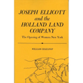Joseph Ellicott & the Holland Land Company: The Opening of Western New York - Paperback