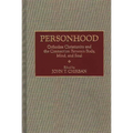 Personhood: Orthodox Christianity and the Connection Between Body, Mind, and Soul - Hardcover