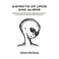Aspects of UFOs and Aliens: Reports of similar UFO and alien interactions around the world, and the unofficial and military responses - Paperback