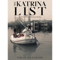 The Katrina List: An Untold Story of Hurricane Katrina - Hardcover