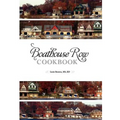 Boathouse Row Cookbook: Dig in. Be inspired. Eat up. And help Fred along the way. - Paperback