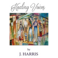 Healing Voices: Women of Faith Who Survived Abuse Speak Out, Volume 1 - Paperback