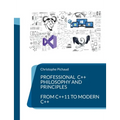 Professional C++: Philosophy and Principles - Paperback
