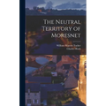 The Neutral Territory of Moresnet - Hardcover