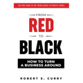From Red to Black: How to Turn a Business Around - Paperback